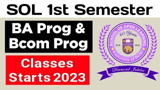 SOL BA PROG amp Bcom Prog First Semester Classes Starts 2023  Sol Classes Update BA PROG Bcom 2023 [upl. by Pardo]