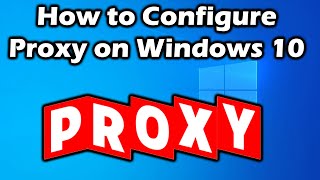 How to Setup Proxy on Windows 10 [upl. by Whatley]