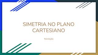 7º ano  Simetria no plano cartesiano  Translação [upl. by Worra]