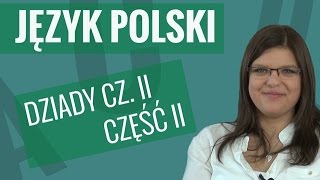 Język polski  Dziady część II ciekawostki i omówienie bohaterów [upl. by Otto760]