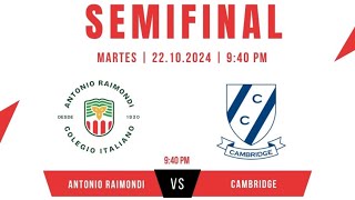 ANTONIO RAIMONDI VS CAMBRIDGE SEMIFINAL  Torneos CampGp [upl. by Sabir783]