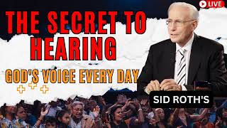 The Secret to Hearing Gods Voice Every Day  Sid Roths [upl. by Amato]