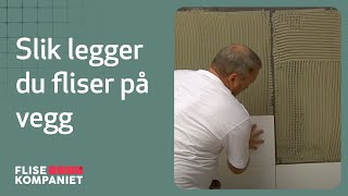 Hvordan legge fliser på vegg i tørre rom  Flisekompaniet [upl. by Swarts]