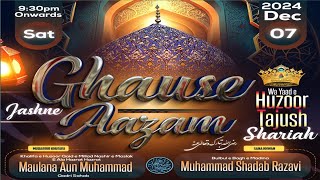 🔴 Jashne Ghause Azamرضی اللّٰہ تعالی عنہ  Yaad E Huzoor Tajush Shairah  Maulana Aun Muhammad sahab [upl. by Octavius]