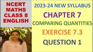 CLASS 8 MATHS CBSE NCERT IN ENGLISHCHAPTER COMPARING QUANTITIES  EXERCISE 73 QUESTION 1202324 [upl. by Gibby]