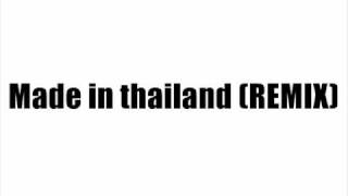 Made in thailand Remix  Corpus Eazy 2P Thaitanium Ent [upl. by Adnat]