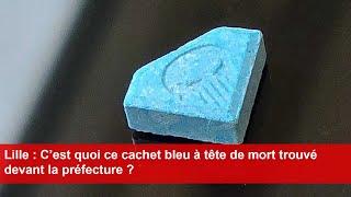 Lille  C’est quoi ce cachet bleu à tête de mort trouvé devant la préfecture [upl. by Housen375]