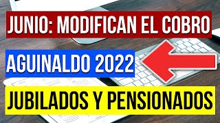 📅 MODIFICAN EL COBRO DE JUNIO CON AUMENTO PARA JUBILADOS Y PENSIONADOS DE ANSES Y SIPA 2022 [upl. by Aseen742]