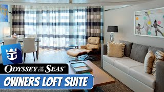 Odyssey of the Seas  Owners Loft Suite  Full Walkthrough Tour amp Review 4K [upl. by Anaitit]