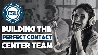 Episode 10 Building the Perfect Contact Center Team [upl. by Stew]