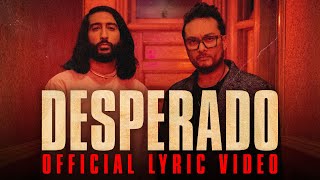 Raghav  Desperado feat Tesher Official Lyric Video [upl. by Ellirehs]