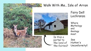 Lochranza Isle of Arran Scotland  Wildlife Scenery Geology and Fairies An epic short walk [upl. by Icyak]