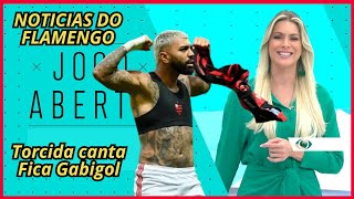 NOTICIAS DO FLAMENGO HOJE JOGO ABERTO 22072024 MENGÃO VENCE E FICAR GABIGOL TORCIDA DO FLAMENGO [upl. by Aeslahc]