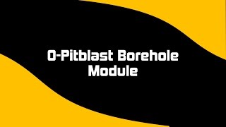 5  OPitblast Borehole Module [upl. by Jeffery484]