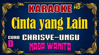 KARAOKE  Cinta Yang Lain  Chrisye Feat Ungu  Nada Wanita [upl. by Yecak]