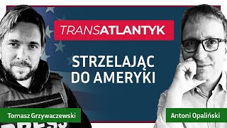 Strzelając do Ameryki  Tomasz Grzywaczewski Antoni Opaliński [upl. by Ezalb]