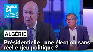 Présidentielle algérienne  une élection sans réel enjeu politique  • FRANCE 24 [upl. by Buchanan]