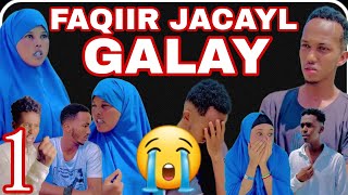 MUSALSAL CUSUB FAQIIR JACAYL GALAY PART 1 [upl. by Eniroc]