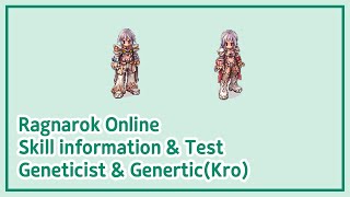 Ragnarok onlineKro GeneticistampGenertic Skill information [upl. by Nahguav383]