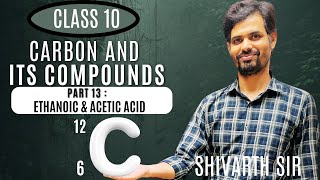 CARBON amp ITS COMPOUNDS  PART 13   ETHANOIC amp ACETIC ACID  CLASS 10 [upl. by Burney382]