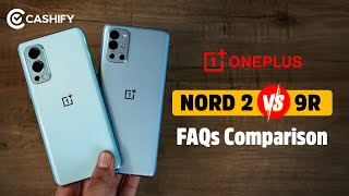 OnePlus Nord 2 vs OnePlus 9R FAQs Comparison  25 important questions answered  ask us anything [upl. by Talley]