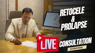 Retocele आणि prolapse म्हणजे काय  A detailed explanation  Dr Ashwin Porwal  HHC Pune [upl. by Mcadams]