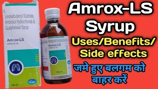 Amrox LS Syrup  Levosalbutamol SulphateAmbroxol Hydrochloride And Guaiphenesin Syrup [upl. by Irbua]