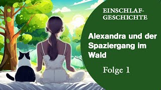 Waldspaziergang  Schlafgeschichte  Entspannt einschlafen und träumen [upl. by Ronym477]