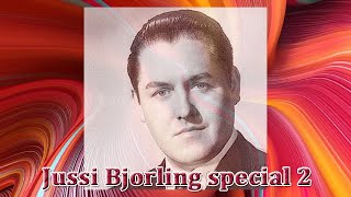 Jussi Bjorling special 2 [upl. by Forelli]