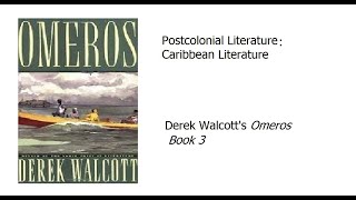 4 Derek Walcott  Omeros Book 3 [upl. by Ellecram500]