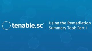 Remediation Summary Tool in Tenablesc  Part 1 [upl. by Ahsratan]