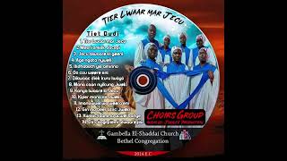 01 Gambella El Shaddai Bethel Congregation Lwaar mar jecu official audio [upl. by Nosnirb]