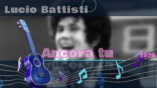 Lucio Battisti Ancora tu  karaoke [upl. by Ettenuahs]