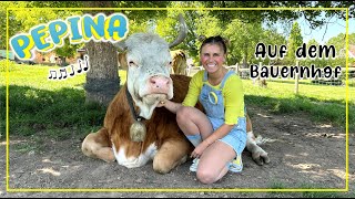 🎼 AUF DEM BAUERNHOF 🐮 Pepinas Kinderlied von Kuh Pferd und Huhn [upl. by Aisyla927]