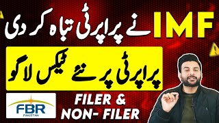 Real Estate Of Pakistan  New Conditions By IMF  FBR  Property Tax 2024  Filer Vs Non Filer [upl. by Nessi]