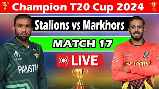 🔴Live champions T20 cup 2024  Markhors vs Stalions Match 17  pakistan champion cup [upl. by Krenek]