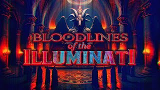 BLOODLINES of the ILLUMINATI Original Classic [upl. by Kartis]