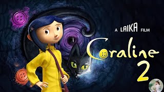 Coraline 2 2025 FIRST LOOK  Trailer  Release Date [upl. by Adnohsor]