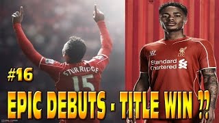 FIFA 15 ROAD TO LFC TITLE WIN STERLING amp STURRIDGE DEBUT Ultimate Team RTG 16 [upl. by Crowe]