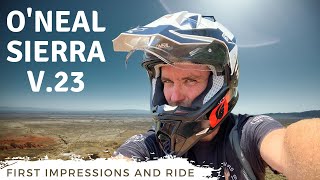 ONeal Sierra v23 Helmet  First Impressions and Ride Footage [upl. by Rats252]