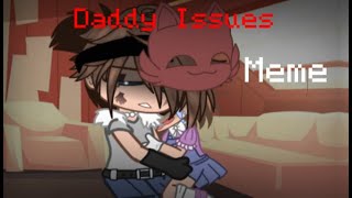 DADDY ISSUES  OG IN DESC  Mike  Elizabeth Afton  MEME  Enjoy [upl. by Yrad]