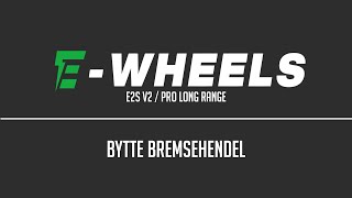 Ewheels  Bytte bremsehendel  E2S V2  Pro Long Range [upl. by Sharai237]