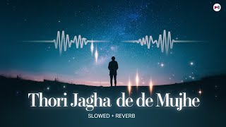 ThodijaghadedemujhemusicarjitsinghSl lofi [upl. by Aubigny]