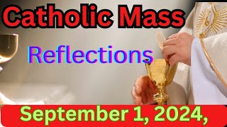 Todays Catholic Mass Reading amp Gospel Reflections September 01 2024 [upl. by Ynabla]