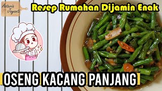 Resep Oseng Kacang Panjang Mudah dan Hemat Praktis Untuk Pemula [upl. by Atenik]