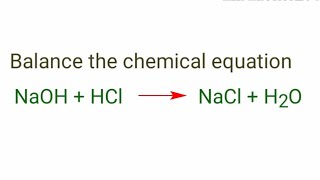 NaOHHClNaClH2O balance the chemical equation naohhclnaclh2o [upl. by Gherlein]