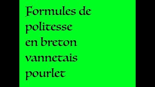 Formules de politesse en breton vannetais pourlet [upl. by Zerlina]