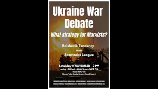 Spartacist League vs Bolshevik Tendency  Ukraine War What Strategy for Marxists [upl. by Sair]