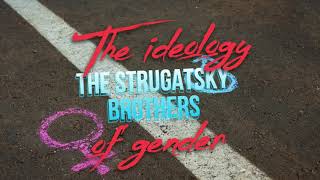 The Strugatsky brothers and the Discourse of Gender [upl. by Yllus]