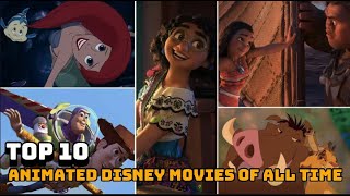 Top 10 Animated Disney Movies of All Time [upl. by Ateikan]